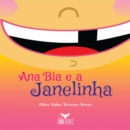 Ana Bia e a Janelinha - eBook