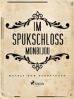 Im Spukschloss Monbijou - eBook