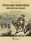 Titus und Timotheus und der Esel Bileam - eBook