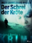 Der Schrei der Krote - Roland Benito-Krimi 1 - eBook