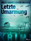 Letzte Umarmung - Roland Benito-Krimi 3 - eBook