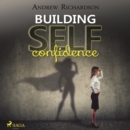 Building Self-Confidence - eAudiobook