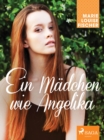 Ein Madchen wie Angelika - eBook