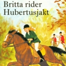Britta rider Hubertusjakt - eAudiobook