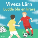 Ludde blir en lirare - eAudiobook