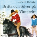 Britta och Silver pa Vinterritt - eAudiobook