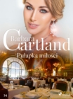 Pulapka milosci - Ponadczasowe historie milosne Barbary Cartland - eBook