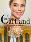 Raj odnaleziony - Ponadczasowe historie milosne Barbary Cartland - eBook