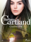 Czarownica - Ponadczasowe historie milosne Barbary Cartland - eBook