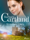 Skrzydlata magia - Ponadczasowe historie milosne Barbary Cartland - eBook