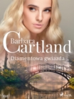 Diamentowa gwiazda - Ponadczasowe historie milosne Barbary Cartland - eBook