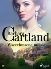 Wszechmocna milosc - Ponadczasowe historie milosne Barbary Cartland - eBook