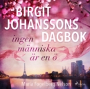 Birgit Johanssons dagbok - ingen manniska ar en o - eAudiobook