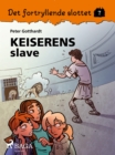 Det fortryllende slottet 6 - Keiserens slave - eBook