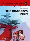 The Enchanted Castle 10 - The Dragon's Heart - eBook