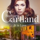 It is Love (Barbara Cartland's Pink Collection 62) - eAudiobook