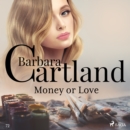 Money or Love (Barbara Cartland's Pink Collection 72) - eAudiobook