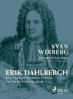 Erik Dahlbergh : en stormaktstidens svensk - eBook