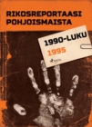 Rikosreportaasi Pohjoismaista 1995 - eBook