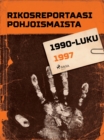 Rikosreportaasi Pohjoismaista 1997 - eBook