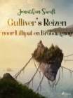 Gulliver's Reizen naar Lilliput en Brobdingnag - eBook