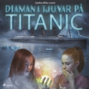 Diamanttjuvar pa Titanic - eAudiobook