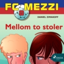FC Mezzi 8 - Mellom to stoler - eAudiobook