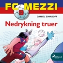 FC Mezzi 9 - Nedrykning truer - eAudiobook