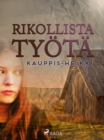 Rikollista tyota - eBook