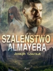Szalenstwo Almayera - eBook