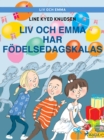 Liv och Emma: Liv och Emma har fodelsedagskalas - eBook
