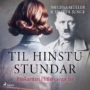 Til hinstu stundar - Einkaritari Hitlers segir fra - eAudiobook