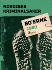 Nordiske Kriminalsaker 1980 - eBook