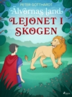 Alvornas land 2: Lejonet i skogen - eBook