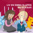 Liv en Emma slapen bij elkaar - eAudiobook