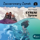 Zaczarowany Zamek 11 - Syreni Spiew - eAudiobook