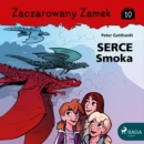 Zaczarowany Zamek 10 - Serce Smoka - eAudiobook