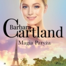 Magia Paryza - Ponadczasowe historie milosne Barbary Cartland - eAudiobook