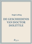 De geschiedenis van doctor Dolittle - eBook