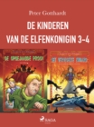 De kinderen van de elfenkoningin 3-4 - eBook