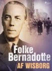 Folke Bernadotte af Wisborg - eBook