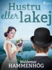 Hustru eller lakej - eBook