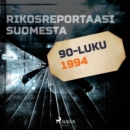 Rikosreportaasi Suomesta 1994 - eAudiobook