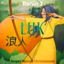 Ronin 2 - Luk - eAudiobook