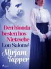 Den blonda besten hos Nietzsche - Lou Salome - eBook