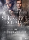 Sprawy Sherlocka Holmesa - eBook