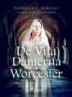 De vita damerna av Worcester: en roman fran det tolvte arhundradet - eBook