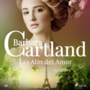 Las Alas del Amor (La Coleccion Eterna de Barbara Cartland 56) - eAudiobook