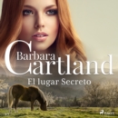 El lugar Secreto (La Coleccion Eterna de Barbara Cartland 49) - eAudiobook