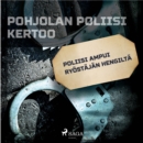Poliisi ampui ryostajan hengilta - eAudiobook